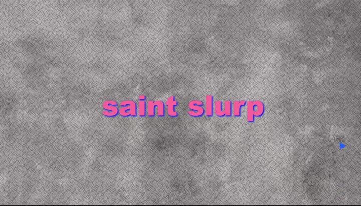 Saint Slurp